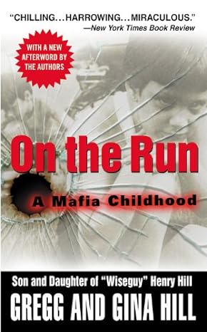 on the run a mafia childhood 1st edition gregg hill ,gina hill 0446615935, 978-0446615938