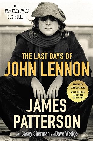 the last days of john lennon 1st edition james patterson ,casey shermandave wedge 1538753030, 978-1538753033