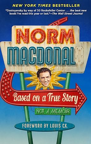 based on a true story not a memoir 1st edition norm macdonald 0812983866, 978-0812983869