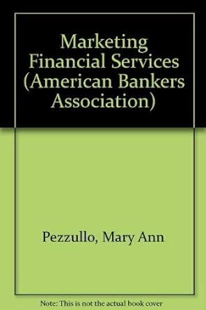 marketing financial services 1st edition mary ann pezzullo 089982062x, 978-0899820620