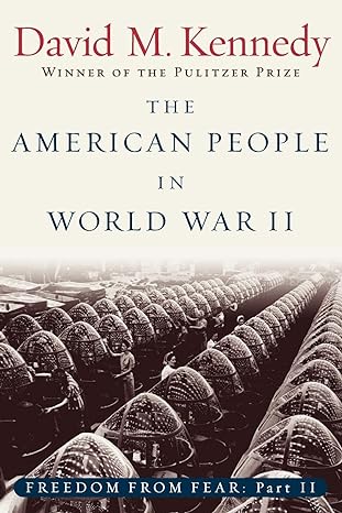 the american people in world war ii freedom from fear part two 1st edition david m. kennedy 0195168933,
