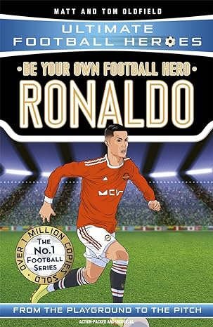 be your own football hero ronaldo 1st edition matt tom oldfield 1789462363, 978-1789462364