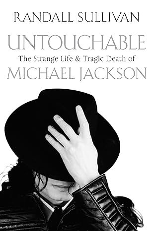 untouchable the strange life and tragic death of michael jackson 1st edition randall sullivan 1611855977,