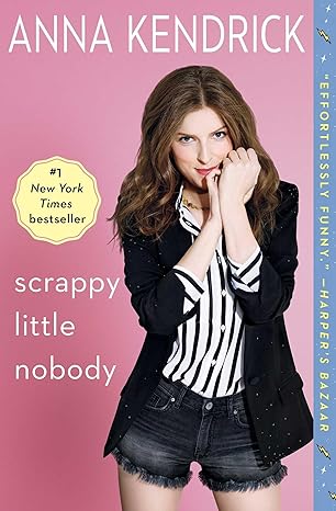 scrappy little nobody 1st edition anna kendrick 150111722x, 978-1501117220
