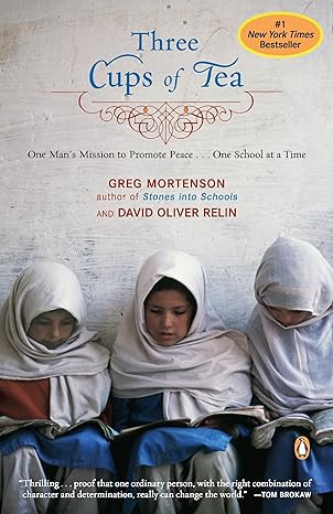 three cups of tea one mans mission to promote peace one school at a time 1st edition greg mortenson ,david