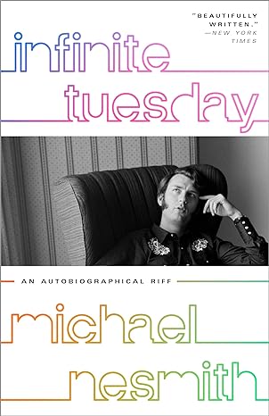 infinite tuesday an autobiographical riff 1st edition michael nesmith 1101907517, 978-1101907511
