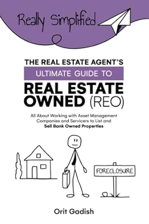 the real estate agent s ultimate guide to real estate owned all about working with asset management companies