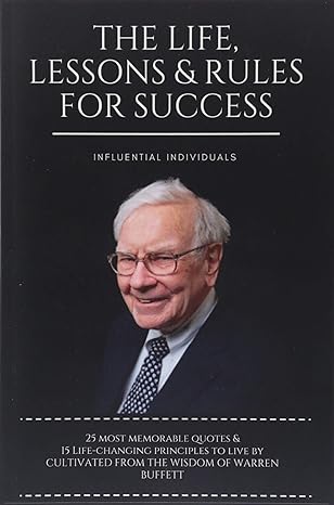 warren buffett the life lessons and rules for success 1st edition influential individuals 1521851123,