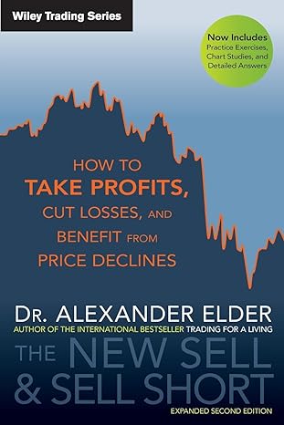 the new sell and sell short how to take profits cut losses and benefit from price declines 2nd edition