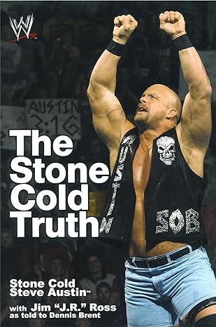 the stone cold truth 1st edition steve austin ,j r rossdennis brent 1476751684, 978-1476751689