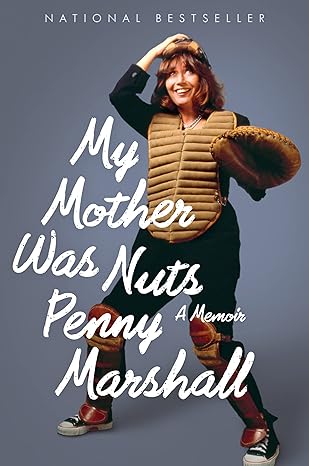 my mother was nuts 1st edition penny marshall 0544320832, 978-0544320833