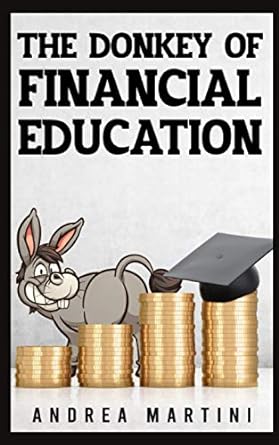 the donkey of financial education proven financial planning and frugal living secrets for care free spenders