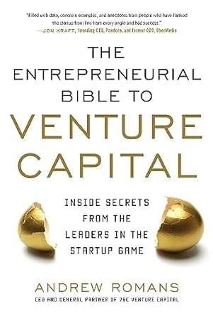 the entrepreneurial bible to venture capital 1st edition andrew romans 1265873852, 978-1265873851