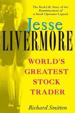jesse livermore world s greatest stock trader 1st edition richard smitten 0471023264, 978-0471023265