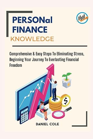 personal finance knowledge comprehensive and easy steps to eliminating stress beginning your journey to