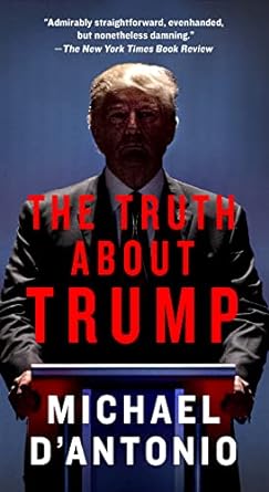 the truth about trump 1st edition michael d'antonio 1250116953, 978-1250116956