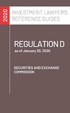 regulation d as of january 30 2020 1st edition securities and exchange commission 979-8609552143