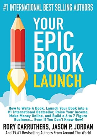 your epic book launch 1st edition leonardo habegger 0996799311, 978-0996799317
