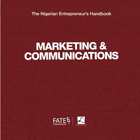 the nigerian entrepreneurs handbook marketing and communications 1st edition fate foundation ,a'lime media