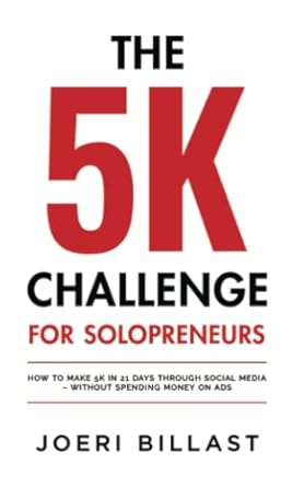 the 5k challenge for solopreneurs how to make 5k in 21 days through social media without spending money on
