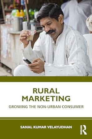 rural marketing growing the non urban consumer 1st edition sanal kumar velayudhan 1032685255, 978-1032685250