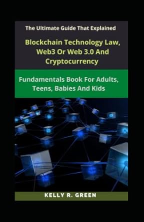 the ultimate guide that explained blockchain technology law web3 or web 3 0 and cryptocurrency fundamentals