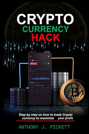 Crypto Currency Hack Step By Step On How To Trade Crypto Currency To Maximize Your Profit