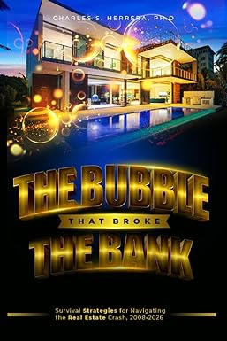 the bubble that broke the bank survival strategies for navigating the real estate crash 2008 2026 1st edition
