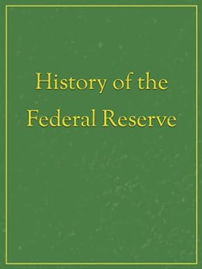 history of the federal reserve decoy cover bitcoin self custody wallet access log 1st edition rock creek
