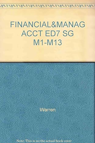 financial and manag acct ed7 sg m1 m13 7th edition carl s. warren, james m. reeve, philip e. fess 0324054610,
