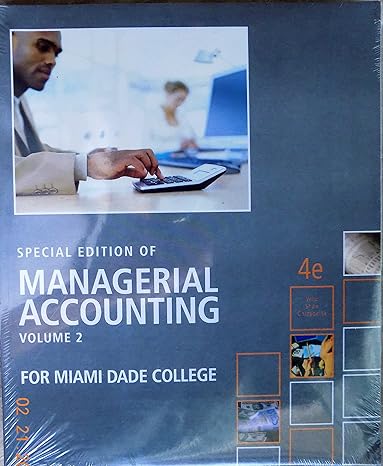 special edition of managerial accounting volume 2 for miami dade college 4th edition wild 0077542711,