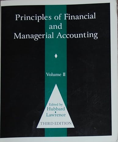 principles of financial and managerial accounting volume 2 3rd edition thomas d hubbard 0873934911,