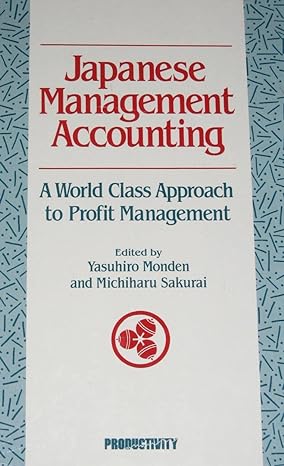 japanese management accounting a world class approach to profit management 1st edition michiharu sakurai,
