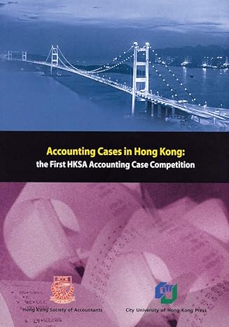 accounting cases in hong kong the first hksa case competition 1st edition hksa case, monograph work gp