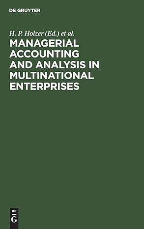 managerial accounting and analysis in multinational enterprises 1st edition h p holzer 3110100819,