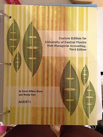 Custom Edition For University Of Central Florida From Managerial Accounting