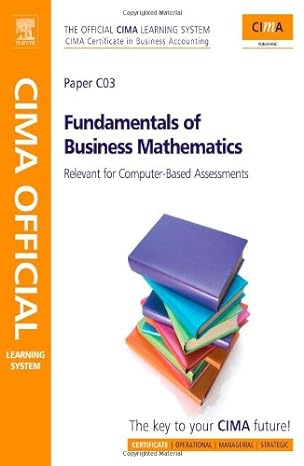 cima official learning system fundamentals of business mathematics 4th edition graham eaton 1856177831,
