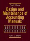 design and maintenance of accounting manuals 3rd edition harry l. brown 0471253685, 978-0471253686