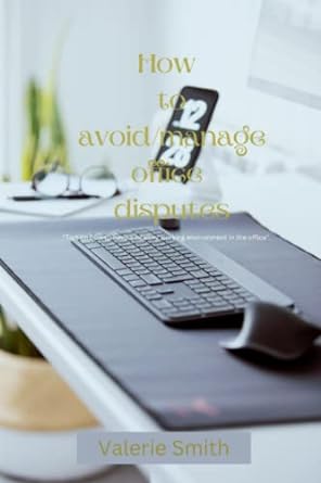 how to avoid/manage in office conflicts tips on how to have a healthy working environment in the office 1st