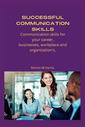 successful communication skills communication skills for your career businesses workplace and organizations