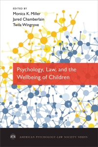 psychology law and the wellbeing of children 1st edition monica k. miller, jared chamberlain, twila wingrove