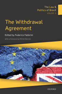 the withdrawal agreement the law and politics of brexit volume 2 1st edition federico fabbrini 0198848366,