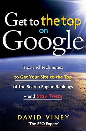 get to the top google 1st edition david viney 1857885023, 978-1857885026