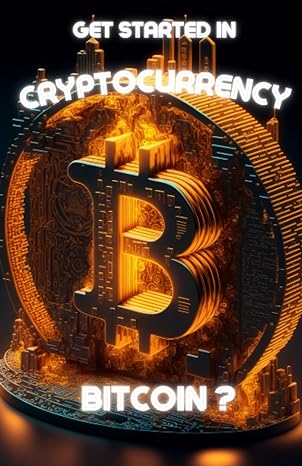 get started in cryptocurrency bitcoin 1st edition tristan avelan 979-8377733027
