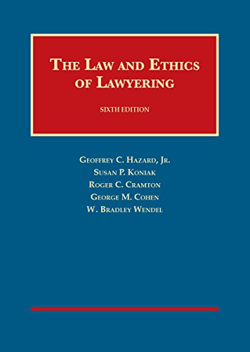 the law and ethics of lawyering 6th edition geoffrey hazard jr , susan koniak , roger cramton, george cohen ,
