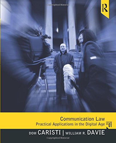 communication law practical applications in the digital age 1st edition dominic caristi , william r davie