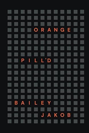 orange pilld bailey jakob 1st edition bailey jakob 979-8988313731