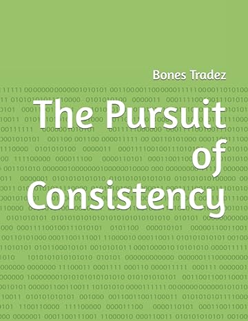 the pursuit of consistency 1st edition bones tradez 979-8834653486
