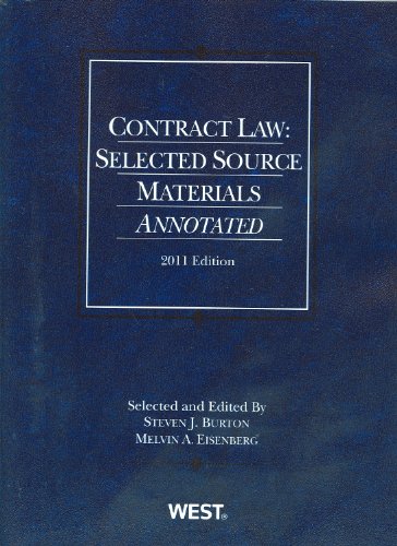 contract law selected source materials annotated 2011th edition steven j. burton, melvin a. eisenberg