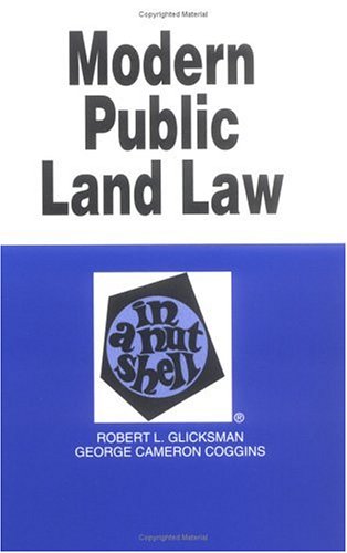 modern public land law in a nutshell 2nd edition robert l glicksman , george cameron coggins 0314240764,